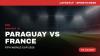 Paraguay vs France Dream11 Prediction: Fantasy Football Tips, Playing XI, Captain Picks for FIFA World Cup 2026 Last 16 Match