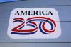 Celebrating America's First 250 Years By Securing The Next 250