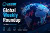 Global Weekly Roundup:  Geopolitics, Economic Realignments, Historic Milestones and Climate Extremes Define the International Agenda