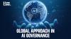 From US–EU Divergence To Global Approach In AI Governance