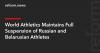 World Athletics Maintains Full Suspension of Russian and Belarusian Athletes