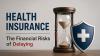 The Financial Risks of Delaying Health Insurance Coverage