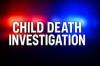ILLINOIS STATE POLICE INVESTIGATING INFANT'S DEATH IN CENTRALIA