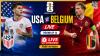 USA vs Belgium LIVE Streaming, Round of 16, FIFA World Cup 2026: When, where and how to watch match on TV, Mobile in India for free