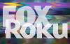 Comcast Gives Up Old-School Media Model: Fox-Roku Steps In