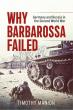 Why Barbarossa Failed: Germany and Russia in the Second World War
