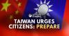 Taiwan Urges Public To Prepare For China Threat