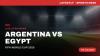 How to Watch Argentina vs Egypt Live Streaming Online and TV Channel Telecast of FIFA World Cup 2026