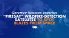 California’s wildfire defense blasts off: Governor Newsom launches “FireSat” wildfire-detection satellites to spot blazes from space