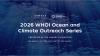 WHOI announces 2026 Ocean & Climate Outreach Series