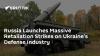Russia Launches Massive Retaliation Strikes on Ukraine's Defense Industry