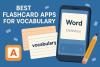 Best Flashcard Apps for Vocabulary