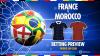 France vs Morocco preview: Betting tips, odds and free bets (World Cup)