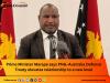Prime Minister Marape says PNG–Australia Defence Treaty elevates relationship to a new level