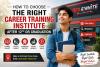 How to Choose the Right Career Training Institute After 12th or Graduation