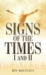 Xulon Press Announces New Biblical Commentary, Signs of the Times I and II from Faith‑Driven Author Reverend Roy Malveaux