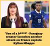 ‘Son of a b****’ – Paraguay senator launches another attack on France captain Kylian Mbappe