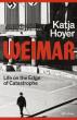 Weimar: Life on the Edge of Catastrophe – book review