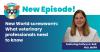<![CDATA[New World screwworm: What veterinary professionals need to know]]>