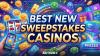 Explore New Sweepstakes Casinos & Brand New Sweeps Cash Casinos in July 2026