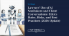 Lawyers’ Use Of AI Notetakers And Client Conversations: Ethics Rules, Risks, And Best Practices (2026 Update)