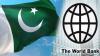 World Bank approves $150 million financing for Pakistan