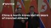 China & North Korea Hail 65 Years of Ironclad Alliance