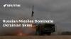 Russian Missiles Dominate Ukrainian Skies