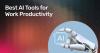 Best AI Tools in 2026: Here Are 31 Apps for Writing, Coding, Design and More