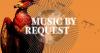Music by Request - July 11 & 12, 2026