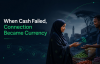 When Cash Failed, Connection Became Currency