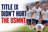 Is Title IX Holding Back U.S. Men's International Soccer?