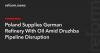 Poland Supplies German Refinery With Oil Amid Druzhba Pipeline Disruption