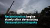 Reconstruction begins slowly after devastating Venezuelan earthquake