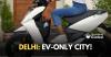 An Example From Ethiopia As Delhi Sets A Date For EV-Only City