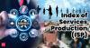 What is the Index of Services Production and which sectors does it cover?