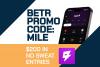 Betr Promo Code MILE: Claim $200 No-Sweat For MLB All-Star Game, France-Spain World Cup