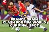 France and Spain set for FIFA World Cup semi-final showdown