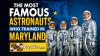 5 Famous Astronauts Who Trained In Maryland Before Going To Space