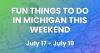Here are 24 things to do in Michigan this weekend (July 17-19)