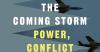 Book review: The Coming Storm: Power, conflict and warnings from history by Odd Arne Westad