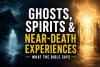 Randy Kay Explains What Christians Should Know About Ghosts, Spirits and Near-Death Experiences