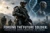 Forging the Future Soldier: Exoskeletons, Genetic Engineering, and Cyborgs
