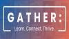 GATHER: Learn. Connect. Thrive Launches Healthy Aging Initiative for Older Adults and Caregivers