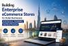 Building Enterprise eCommerce Stores for Dubai Businesses: Architecture, Scalability, and Best Practices