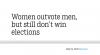 Women outvote men, but still don’t win elections