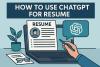 How to use ChatGPT for resume