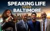 Speaking Life Over Baltimore