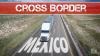 Borderlands Mexico: Cross-border trade tops $87B in May