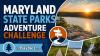 Maryland State Parks Adventure Challenge: How To Visit More Parks Throughout The Year